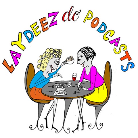 Laydeez do podcasts