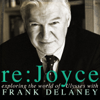 Frank Delaney's Re: Joyce - Frank Delaney