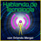 Hablando de TecnologÃa con Orlando Mergal | Podcast En Español | Discusión inteligente sobre computadoras, Internet, telé