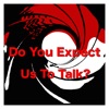 Do You Expect Us To Talk? artwork