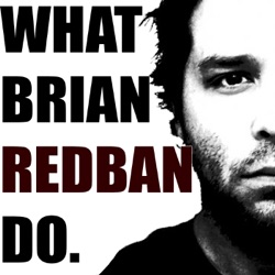 WHAT BRIAN REDBAN DO