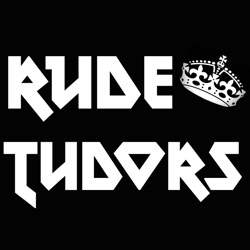 Rude Tudors