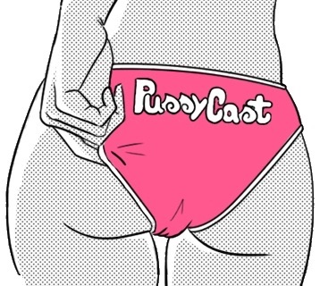 PussyCast | o podcast de calcinha