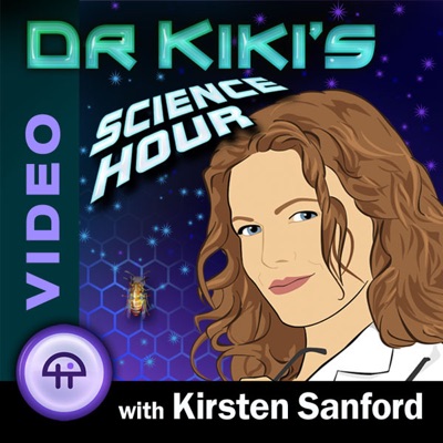 Dr. Kiki's Science Hour (Video) Dr. Kiki's Science Hour (Video)