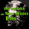 The Wolfmen And Three Legged Eddie - Unknown