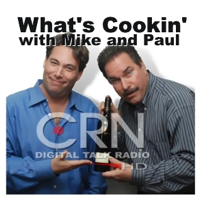 What's Cookin' Today on CRN podcast