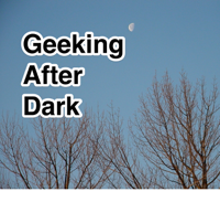 Geeking After Dark podcast