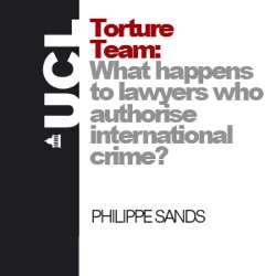 Torture Team: What happens to lawyers who authorise international crimes? - Audio