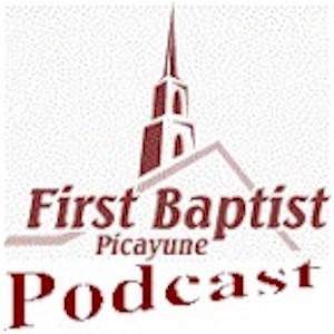 First Baptist Church Of Picayune Sermons
