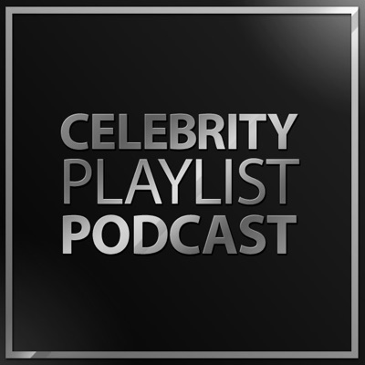 Celebrity Playlist Podcast:iTunes