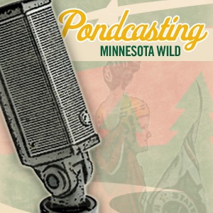 The Minnesota Wild Hockey PONDcast The Minnesota Wild Hockey PONDcast