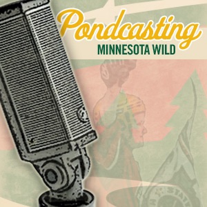 The Minnesota Wild Hockey PONDcast:Minnesota Wild Hockey