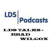 LDS Talks - Brad Wilcox