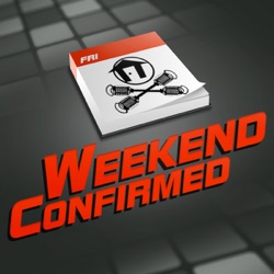 Weekend Confirmed - Ep. 185 - 10/04/2013