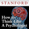 How to Think Like a Psychologist - Stanford Continuing Studies Program