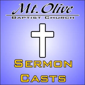 MountOliveBaptist.net Sermon Podcast