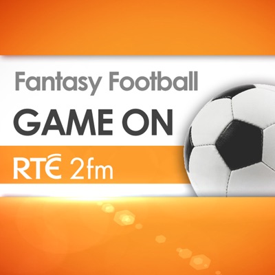 RTÉ - Game On Fantasy Football Podcast RTÉ - Game On Fantasy Football Podcast