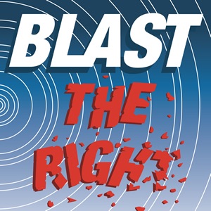 BLAST THE RIGHT