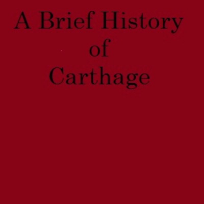 A Brief History of Carthage:Joshua Jared Scott