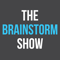 The Brainstorm Show
