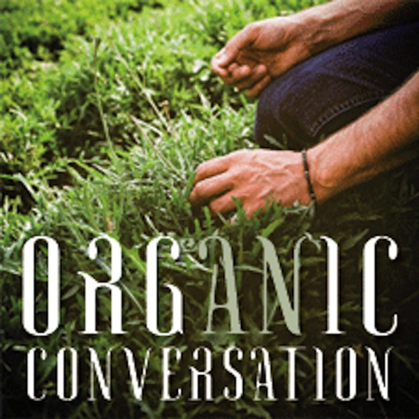 An Organic Conversation