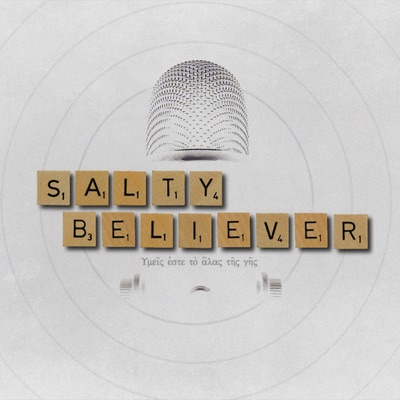 Salty Believer Unscripted Salty Believer Unscripted