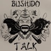 Bushido Talk Podcast artwork