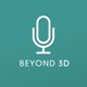 Beyond 3D Podcast