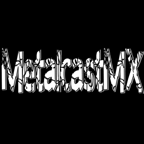 MetalCAST.mx (Podcast) - elpodcastdemetal.blogspot.com