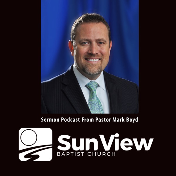 Sun View Baptist Church Sermon Podcast