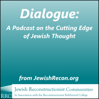 Dialogue: A Podcast on the Cutting Edge of Jewish Thought podcast