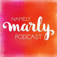 Namely Marly Podcast podcast
