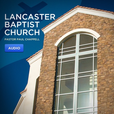 Lancaster Baptist Church Audio Podcast