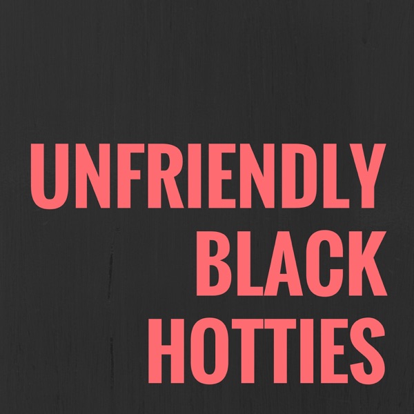 Unfriendly Black Hotties