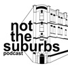 Not The Suburbs artwork