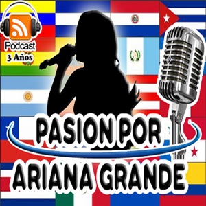 Pasión por Ariana Grande