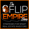 The Flip Empire Show | Real Estate Investing Strategies: Wholesaling, Flipping, Passive Income
