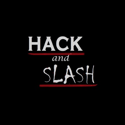 Hack and Slash: A Horror Podcast