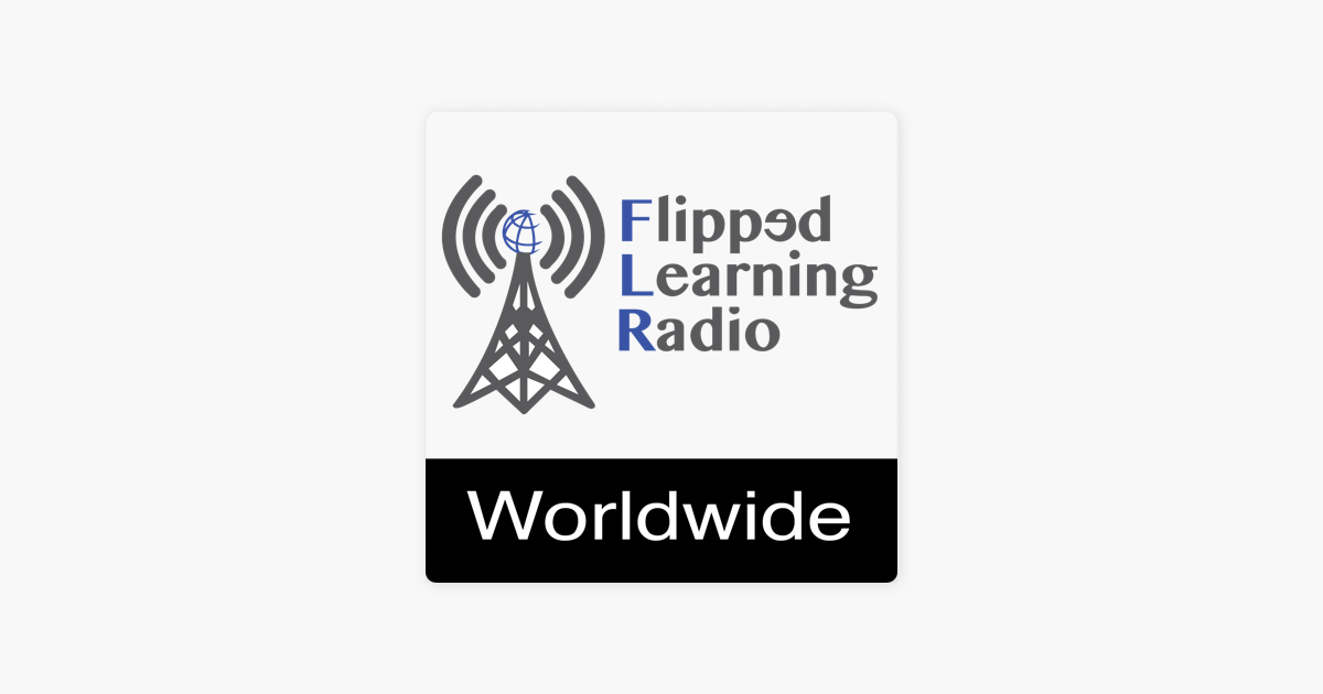 ‎Flipped Learning Worldwide on Apple Podcasts