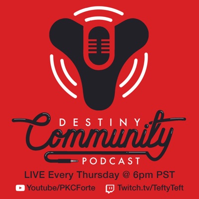 Destiny Community Podcast