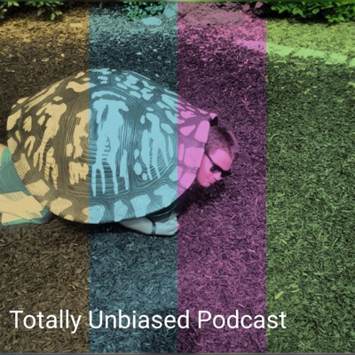 Totally Unbiased Podcast