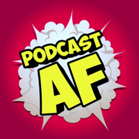 Podcast AF podcast