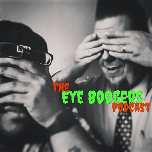 The Eye Boogers Podcast