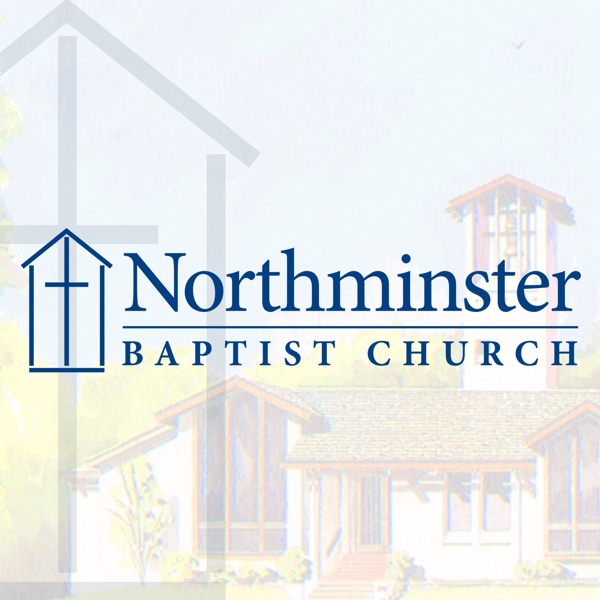 Northminster Baptist Sermons