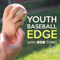 The Youth Baseball Edge Podcast with Rob Tong: Coaching | Drills | Strategy