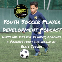 Youth Soccer Coaching Player Development Podcast