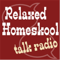 Relaxed Homeskool Talk Radio