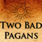 Two Bad Pagans