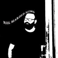 Reel Bearded News podcast