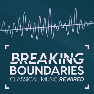 Breaking Boundaries – Classical Music Rewired